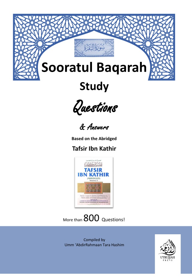 Sooratul Baqarah Study Questions Based on the Abridged Tafsir Ibn Kathir