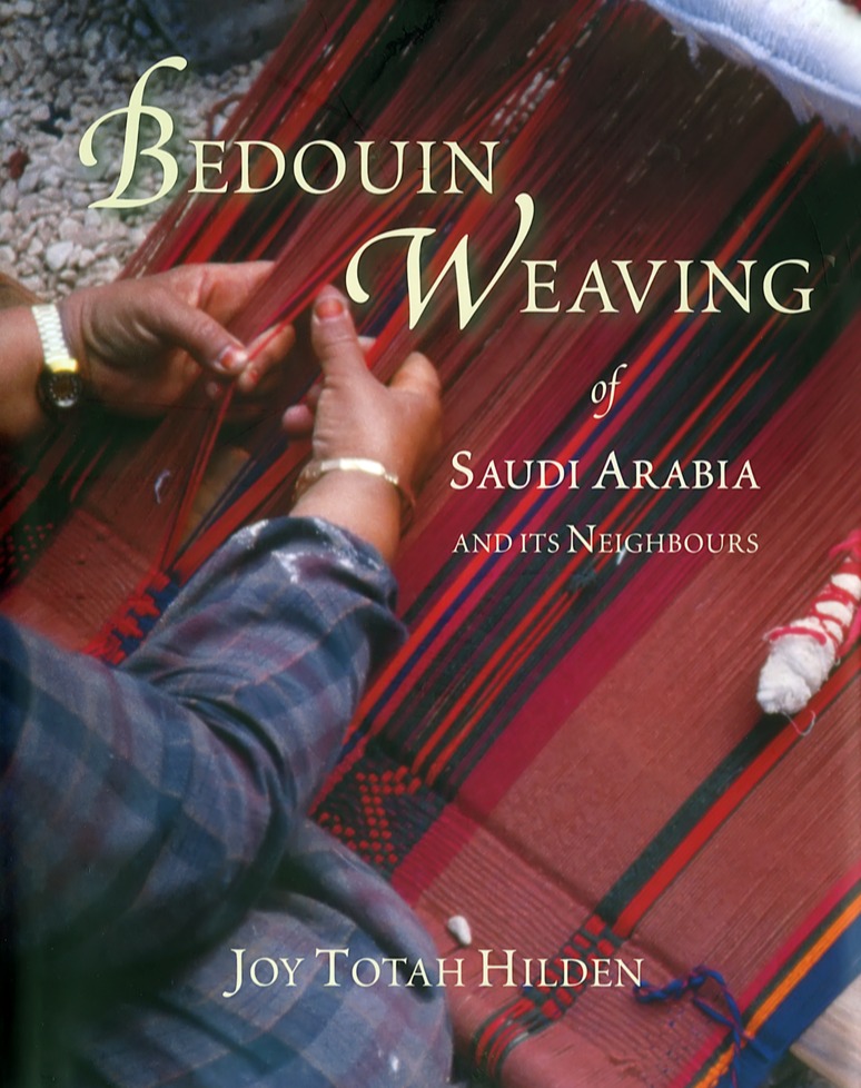 BEDOUIN WEAVING OF SAUDI ARABIA AND ITS NEIGHBOURS *