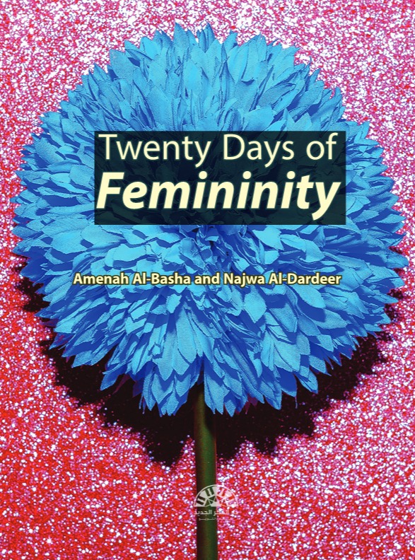 Twenty days of femininity